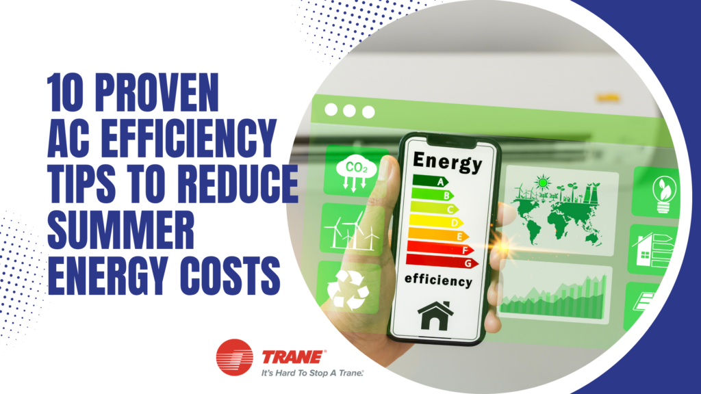 10 Proven AC Efficiency Tips to Reduce Summer Energy Costs