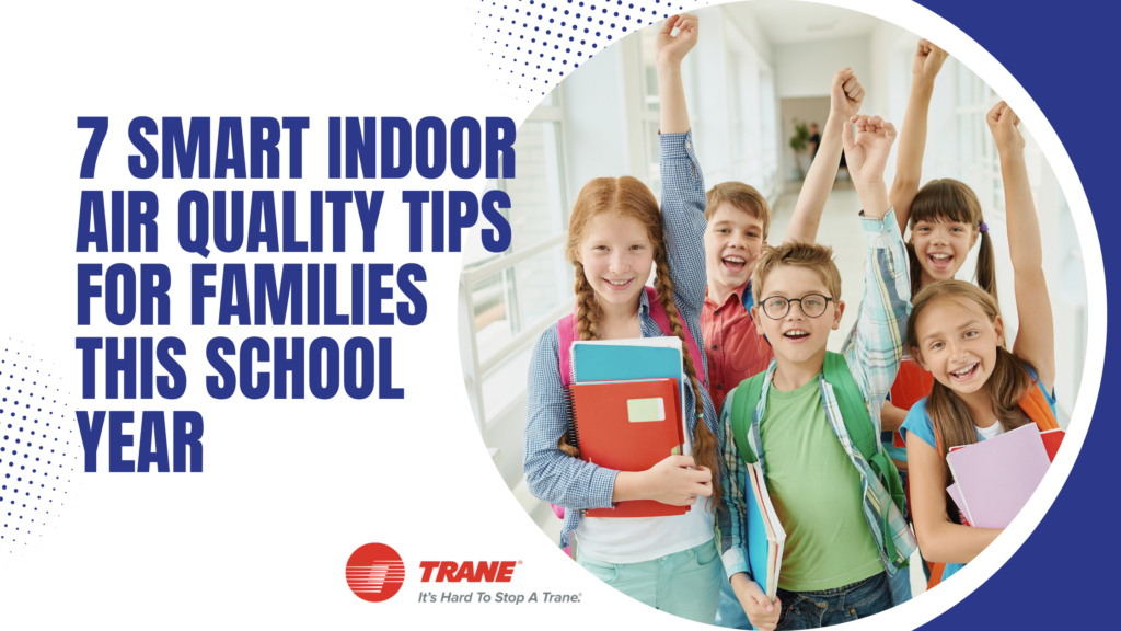7 Smart Indoor Air Quality Tips for Families This School Year