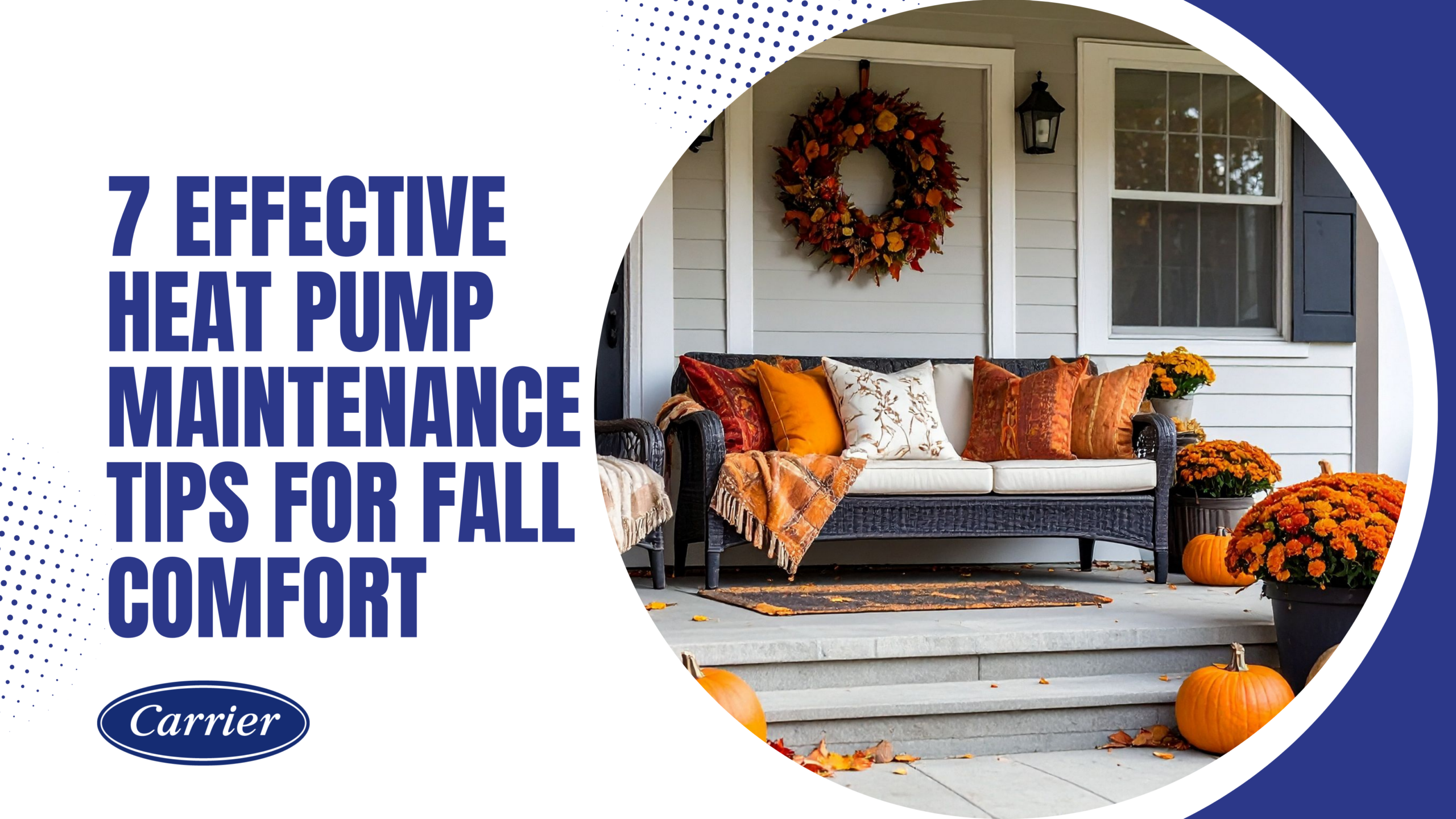 7 Effective Heat Pump Maintenance Tips for Fall Comfort